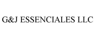 G&J ESSENCIALES LLC