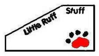 LITTLE RUFF STUFF