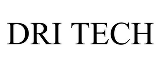 DRI TECH