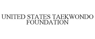 UNITED STATES TAEKWONDO FOUNDATION