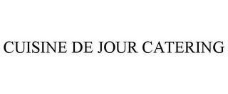 CUISINE DE JOUR CATERING