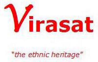 VIRASAT "THE ETHNIC HERITAGE"