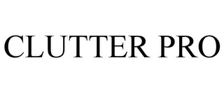 CLUTTER PRO