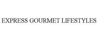 EXPRESS GOURMET LIFESTYLES