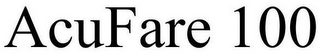 ACUFARE 100