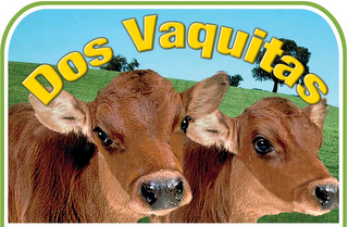 DOS VAQUITAS