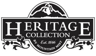 HERITAGE COLLECTION EST. 1846 BY MOUNTAIN MIST