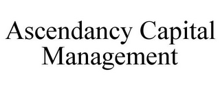 ASCENDANCY CAPITAL MANAGEMENT