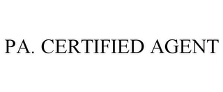 PA. CERTIFIED AGENT