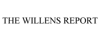THE WILLENS REPORT