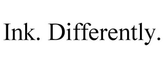 INK. DIFFERENTLY.