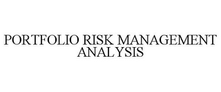 PORTFOLIO RISK MANAGEMENT ANALYSIS