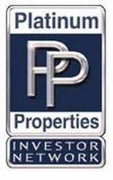 PLATINUM PP PROPERTIES INVESTOR NETWORK