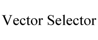 VECTOR SELECTOR