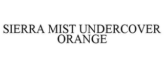 SIERRA MIST UNDERCOVER ORANGE