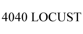 4040 LOCUST
