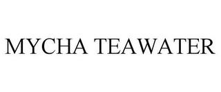 MYCHA TEAWATER