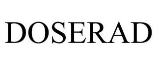 DOSERAD