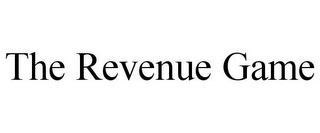 THE REVENUE GAME