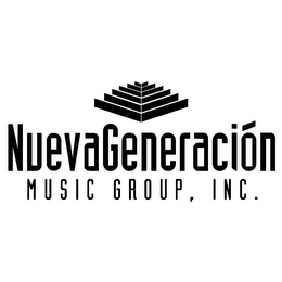 NUEVA GENERACIÓN MUSIC GROUP, INC.