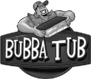 BUBBA TUB