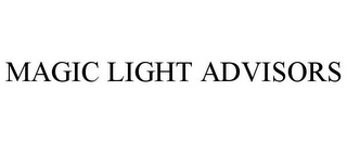 MAGIC LIGHT ADVISORS