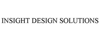 INSIGHT DESIGN SOLUTIONS