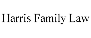 HARRIS FAMILY LAW