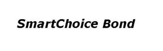 SMARTCHOICE BOND