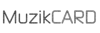 MUZIKCARD