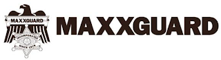 MAXXGUARD MAXXGUARD INCORPORATED SINCE 1979