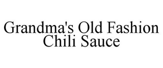 GRANDMA'S OLD FASHION CHILI SAUCE