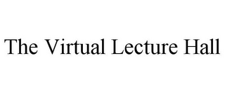 THE VIRTUAL LECTURE HALL