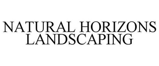 NATURAL HORIZONS LANDSCAPING