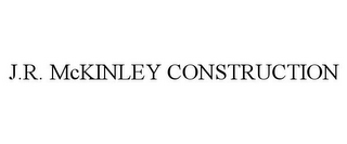 J.R. MCKINLEY CONSTRUCTION