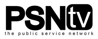 PSNTV THE PUBLIC SERVICE NETWORK