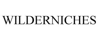 WILDERNICHES