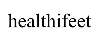 HEALTHIFEET