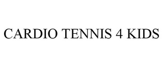 CARDIO TENNIS 4 KIDS