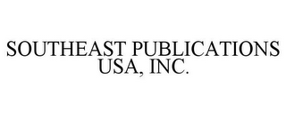 SOUTHEAST PUBLICATIONS USA, INC.