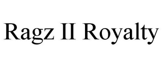 RAGZ II ROYALTY