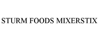 STURM FOODS MIXERSTIX