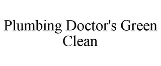 PLUMBING DOCTOR'S GREEN CLEAN