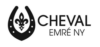 CHEVAL EMRÉ NY
