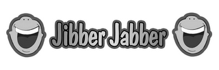 JIBBER JABBER