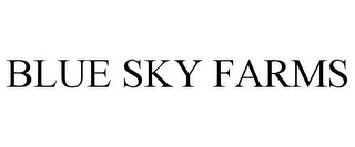 BLUE SKY FARMS