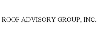 ROOF ADVISORY GROUP, INC.