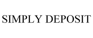 SIMPLY DEPOSIT