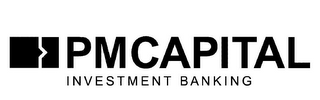 PM CAPITAL INVESTMENT BANKING