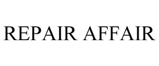 REPAIR AFFAIR